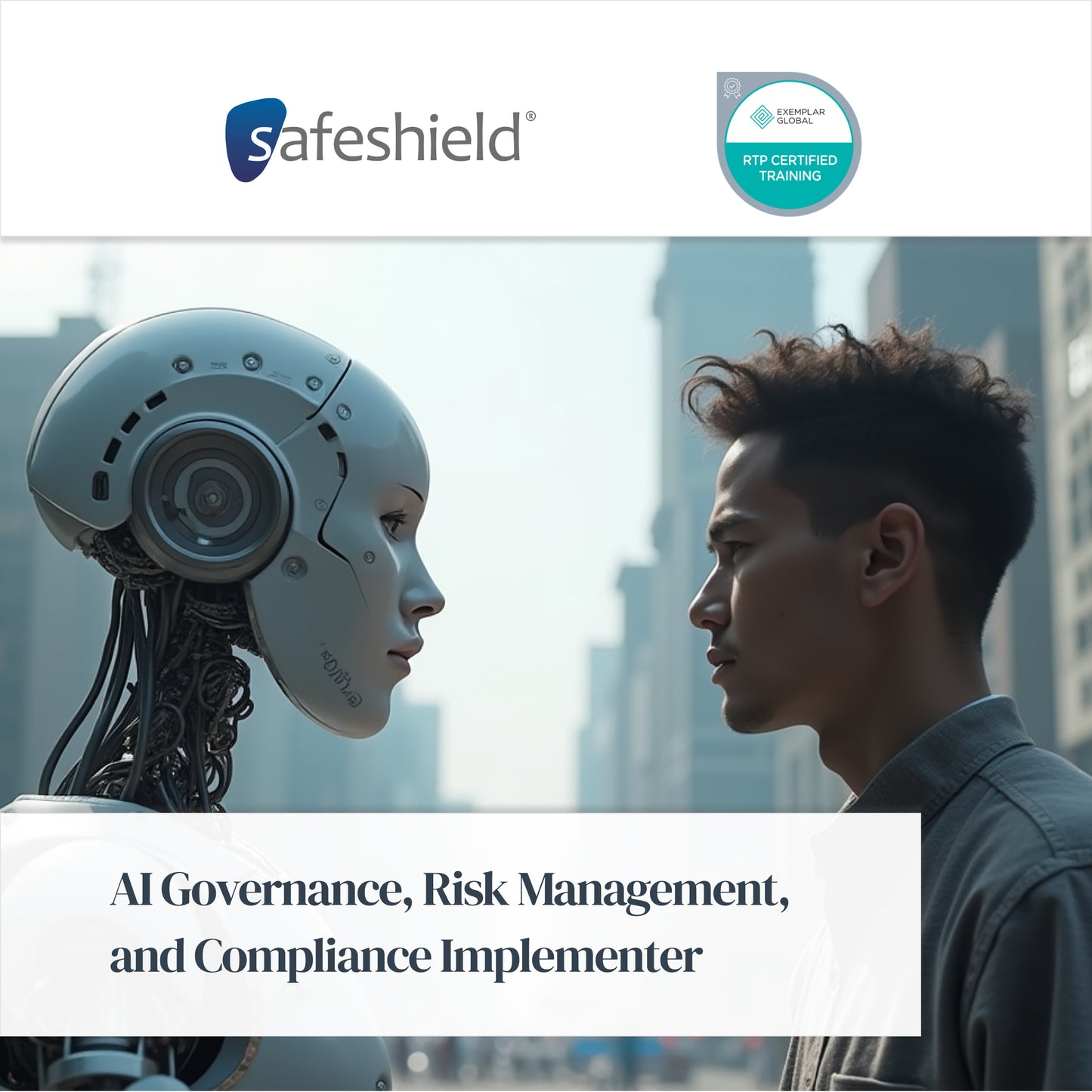 Artificial Intelligence Governance, Risk Management, and Compliance Implementer - AI GRC (Pre-Order)