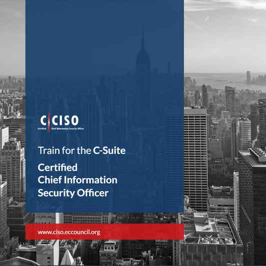 Certified Chief Information Security Officer (C|CISO) (Self-Paced)